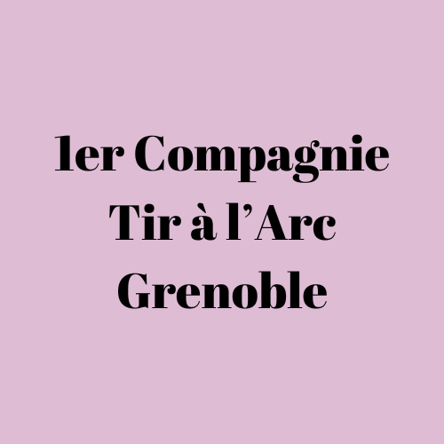 La Première Compagnie d&rsquo;Arc du Dauphiné